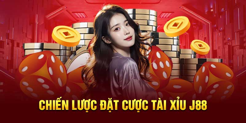 Chiến lược đặt cược tài xỉu J88