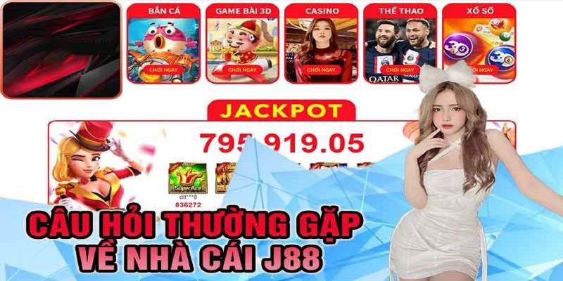 Faq về nhà cái j88